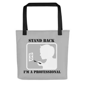 Stand Back, I'm A Professional Tote Bag